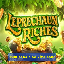 multicanais ao vivo band